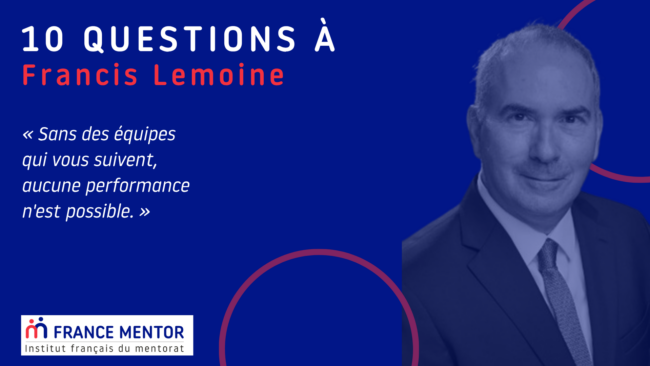 10 questions F. Lemoine france mentor (1920 x 1080 px)